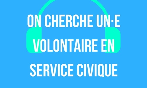 Cherche un.e Volontaire en Service Civique