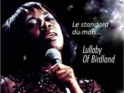 Jazzophiles : le standard du mois, Lullaby of Birdland!