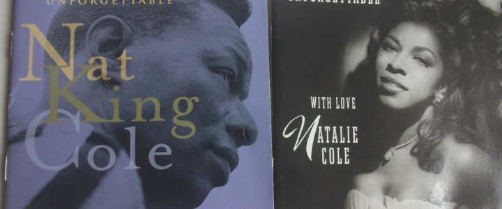 Quand le jazz est, quand le jazz est là : Tel père, telle fille : Nat King Cole et Natalie Cole