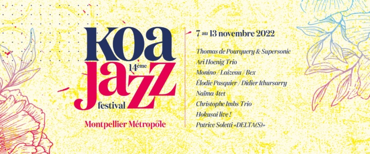 Vivre ici – Back to the KOA JAZZ FESTIVAL