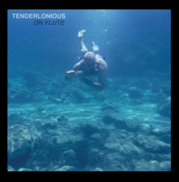 Tenderlonious - On Flute (22a / 2016)