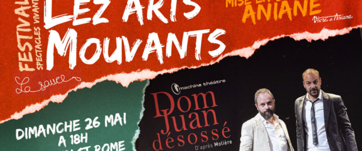 Vivre ici : Spectacle, « Dom Juan désossé » une mise en bouche du festival Léz’Arts Mouvants le 26 mai à Aniane