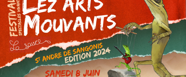 Vivre Ici : La 4e édition du festival Léz’Arts Mouvants à St André de Sangonis le samedi 8 juin