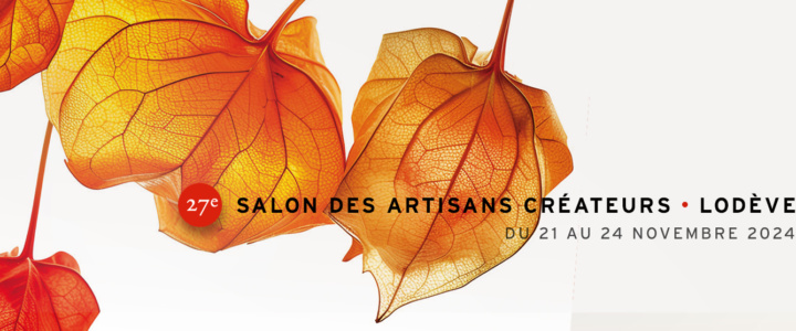 Territoire en mouvement – La 27ème édition du salon des Artisans Créateurs de Lodève