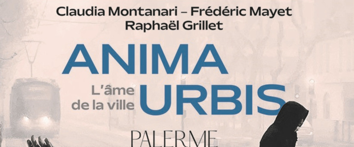 Vivre ici – Exposition ANIMA URBIS : PALERME-MONTPELLIER du 5 au 14 novembre 2024